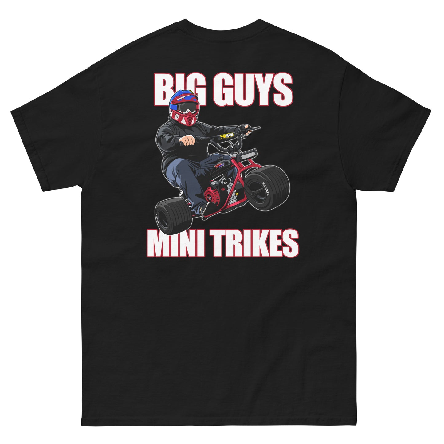 BIG GUYS MINI TRIKES T-Shirt